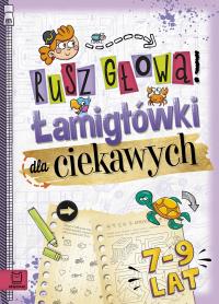 Rusz głową! Łamigłówki dla ciekawych. Autor: Opracowanie zbiorowe. Dobreksiazki.pl Okładka książki Rusz głową! Łamigłówki dla ciekawych