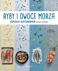 Ryby i owoce morza. Autor: Lorenza Alcantara. Dobreksiazki.pl Okładka książki Ryby i owoce morza