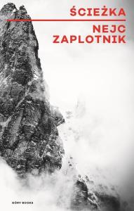 Ścieżka. Autor: Nejca Zaplotnik. Dobreksiazki.pl Okładka książki Ścieżka