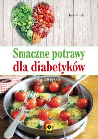 Smaczne potrawy dla diabetyków Wyd II RM. Autor: Jane Frank. Dobreksiazki.pl Okładka książki Smaczne potrawy dla diabetyków Wyd II RM