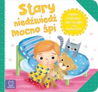 Stary niedźwiedź mocno śpi Znane i lubiane wierszyki dla maluszka. Autor: Opracowanie zbiorowe. Dobreksiazki.pl Okładka książki Stary niedźwiedź mocno śpi Znane i lubiane wierszyki dla maluszka
