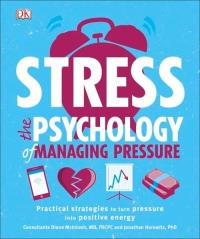 Stress The Psychology of Managing Pressure. Wydawca: DK. Dobreksiazki.pl Opakowanie Stress The Psychology of Managing Pressure