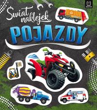 Świat naklejek Pojazdy. Autor: Opracowanie zbiorowe. Dobreksiazki.pl Okładka książki Świat naklejek Pojazdy