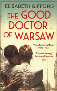 The Good Doctor of Warsaw. Autor: Gifford Elisabeth. Dobreksiazki.pl Okładka książki The Good Doctor of Warsaw