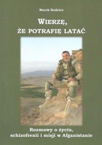 Wierzę że potrafię latać. Autor: Budzicz Marek. Dobreksiazki.pl Okładka książki Wierzę że potrafię latać