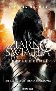 Ziarno światła Przebudzenie. Autor: Nikolas Razmuk. Dobreksiazki.pl Okładka książki Ziarno światła Przebudzenie