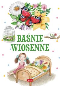 BAŚNIE WIOSENNE. Autor: Opracowanie zbiorowe. Dobreksiazki.pl Okładka książki BAŚNIE WIOSENNE