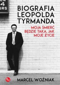 Biografia Leopolda Tyrmanda Moja śmierć będzie taka, jak moje życie. Autor: Marcel Woźniak. Dobreksiazki.pl Okładka książki Biografia Leopolda Tyrmanda Moja śmierć będzie taka, jak moje życie