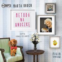 CD MP3 METODA NA WNUCZKĘ. Autor: Marta Obuch. Dobreksiazki.pl Okładka książki CD MP3 METODA NA WNUCZKĘ