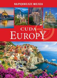 CUDA EUROPY. Autor: Opracowanie zbiorowe. Dobreksiazki.pl Okładka książki CUDA EUROPY