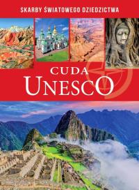 CUDA UNESCO. Autor: Opracowanie zbiorowe. Dobreksiazki.pl Okładka książki CUDA UNESCO