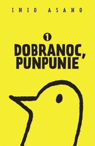 Dobranoc, Punpunie 1. Autor: Asano Inio. Dobreksiazki.pl Okładka książki Dobranoc, Punpunie 1