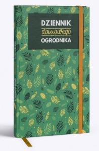 Dziennik domowego ogrodnika 2020. Wydawca: Fundacja Aletheia. Dobreksiazki.pl Opakowanie Dziennik domowego ogrodnika 2020