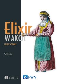 ELIXIR W AKCJI. Autor: SASA JURIĆ. Dobreksiazki.pl Okładka książki ELIXIR W AKCJI