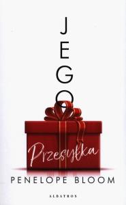 Jego przesyłka. Autor: Penelope Bloom. Dobreksiazki.pl Okładka książki Jego przesyłka