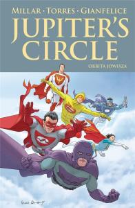 Jupiter's Circle. Orbita Jowisza. Autor: Mark Millar. Dobreksiazki.pl Okładka książki Jupiter's Circle. Orbita Jowisza