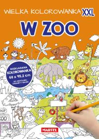 Kolorowanka XXL. W ZOO. Autor: Opracowanie zbiorowe. Dobreksiazki.pl Okładka książki Kolorowanka XXL. W ZOO