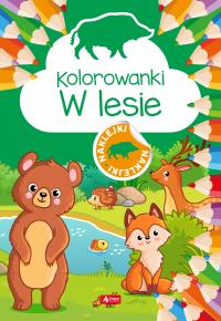 Kolorowanki. W lesie. Autor: Opracowanie zbiorowe. Dobreksiazki.pl Okładka książki Kolorowanki. W lesie