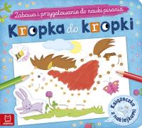 Kropka do kropki Książeczka z naklejkami Zabawa i przygotowanie do nauki pisania. Autor: Opracowanie zbiorowe. Dobreksiazki.pl Okładka książki Kropka do kropki Książeczka z naklejkami Zabawa i przygotowanie do nauki pisania