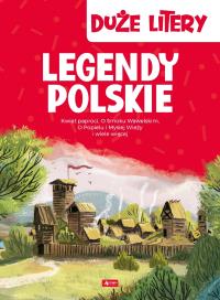 LEGENDY POLSKIE. Autor: Opracowanie zbiorowe. Dobreksiazki.pl Okładka książki LEGENDY POLSKIE