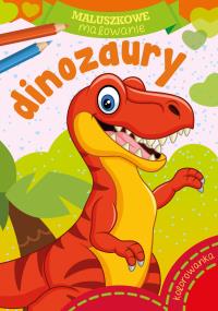Maluszkowe malowanie. Dinozaury. Autor: Opracowanie zbiorowe. Dobreksiazki.pl Okładka książki Maluszkowe malowanie. Dinozaury