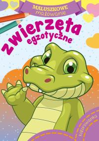 Maluszkowe malowanie. Zwierzęta egzotyczne. Autor: Opracowanie zbiorowe. Dobreksiazki.pl Okładka książki Maluszkowe malowanie. Zwierzęta egzotyczne