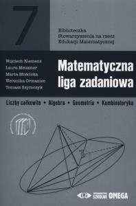 Matematyczna liga zadaniowa OMEGA. Autor: Klemens Wojciech, Meissner Laura, Mościcka Marta, Ormaniec Weronika, Szymczyk Tomasz. Dobreksiazki.pl Okładka książki Matematyczna liga zadaniowa OMEGA