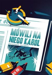 Mówili na niego Karol. Autor: Łanuszewski Jerzy. Dobreksiazki.pl Okładka książki Mówili na niego Karol