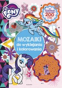 MY LITTLE PONY MOZAIKI DO WYKLEJANIA I KOLOROWANIA. Autor: Opracowanie zbiorowe. Dobreksiazki.pl Okładka książki MY LITTLE PONY MOZAIKI DO WYKLEJANIA I KOLOROWANIA