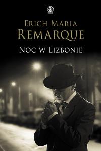 Noc w Lizbonie. Autor: Remarque Erich M.. Dobreksiazki.pl Okładka książki Noc w Lizbonie