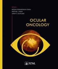 Ocular oncology. Autor: Romanowska-Dixon Bożena, Jager Martine J., Coupland Sarah E.. Dobreksiazki.pl Okładka książki Ocular oncology
