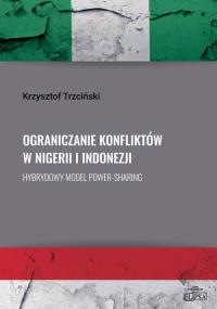 Okładka książki Ograniczanie konfliktów w Nigerii i Indonezji.