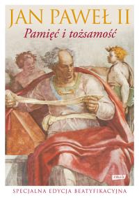 Pamięć i tożsamość w.2011. Autor: Jan Paweł II. Dobreksiazki.pl Okładka książki Pamięć i tożsamość w.2011