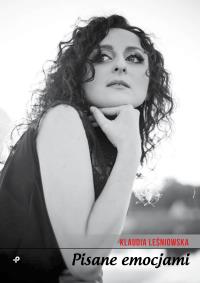 Pisane emocjami. Autor: Leśniowska Klaudia. Dobreksiazki.pl Okładka książki Pisane emocjami
