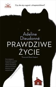 Prawdziwe życie. Autor: Adeline Dieudonne. Dobreksiazki.pl Okładka książki Prawdziwe życie