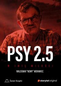 Psy 2.5 W imię miłości. Autor: Morawiec Waldemar Nowy. Dobreksiazki.pl Okładka książki Psy 2.5 W imię miłości