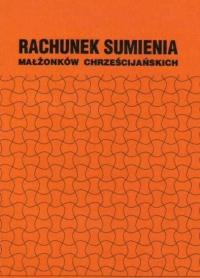 Rachunek sumienia małżonków chrześcijańskich. Autor: Praca zbiorowa. Dobreksiazki.pl Okładka książki Rachunek sumienia małżonków chrześcijańskich
