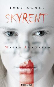 SKYRENT WALKA PRAGNIEŃ. Autor: JURY CAMEL. Dobreksiazki.pl Okładka książki SKYRENT WALKA PRAGNIEŃ