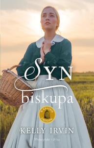 Syn biskupa. Autor: KELLY IRVIN. Dobreksiazki.pl Okładka książki Syn biskupa