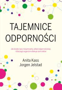 Tajemnice odporności. Autor: JORGEN JELSTAD, ANITA KASS. Dobreksiazki.pl Okładka książki Tajemnice odporności