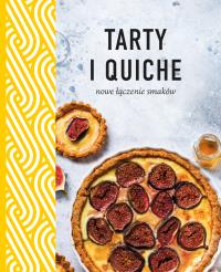 Tarty i quiche. Nowe łączenie smaków. Autor: Opracowanie zbiorowe. Dobreksiazki.pl Okładka książki Tarty i quiche. Nowe łączenie smaków