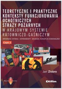 Teoretyczne i praktyczne konteksty funkcjon. OSP 2. Autor: Jan Ziobro. Dobreksiazki.pl Okładka książki Teoretyczne i praktyczne konteksty funkcjon. OSP 2