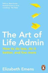 The Art of Life Admin. Autor: Emens Elizabeth. Dobreksiazki.pl Okładka książki The Art of Life Admin