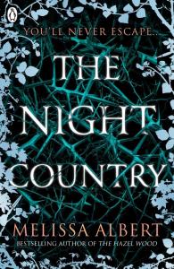The Night Country (The Hazel Wood). Autor: Albert Melissa. Dobreksiazki.pl Okładka książki The Night Country (The Hazel Wood)