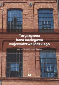 Turystyczna baza noclegowa województwa łódzkiego. Wydawca: Wydawnictwo Uniwersytetu Łódzkiego. Dobreksiazki.pl Opakowanie Turystyczna baza noclegowa województwa łódzkiego