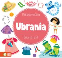 UBRANIA MALUSZKOWE ZADANIA. Autor: Opracowanie zbiorowe. Dobreksiazki.pl Okładka książki UBRANIA MALUSZKOWE ZADANIA