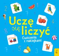 Uczę się liczyć. Ćwiczenia z naklejkami. Autor: Opracowanie zbiorowe. Dobreksiazki.pl Okładka książki Uczę się liczyć. Ćwiczenia z naklejkami