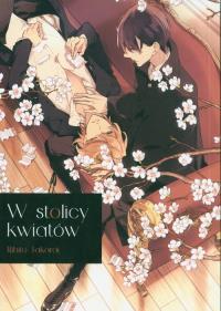 W stolicy kwiatów. Autor: Takarai Rihito. Dobreksiazki.pl Okładka książki W stolicy kwiatów