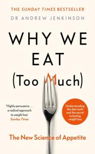 Why We Eat (Too Much). Autor: Jenkinson Andrew. Dobreksiazki.pl Okładka książki Why We Eat (Too Much)