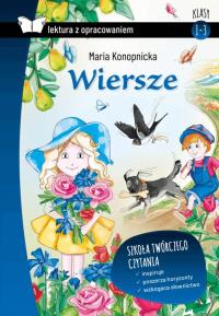 Wiersze. Konopnicka z opracowaniem TW SBM. Autor: Konopnicka Maria. Dobreksiazki.pl Okładka książki Wiersze. Konopnicka z opracowaniem TW SBM